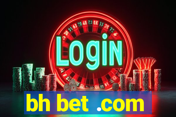 bh bet .com